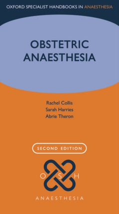 Obstetric Anaesthesia Oxford Specialist Handbooks