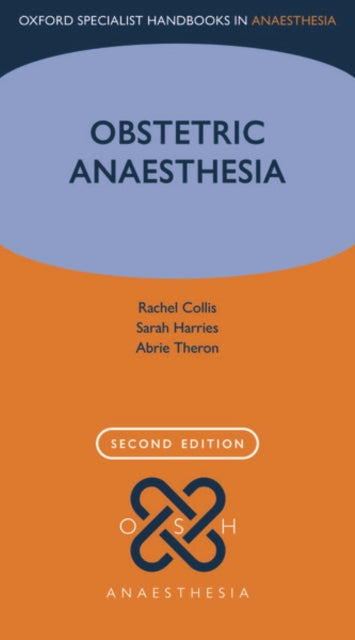 Obstetric Anaesthesia Oxford Specialist Handbooks
