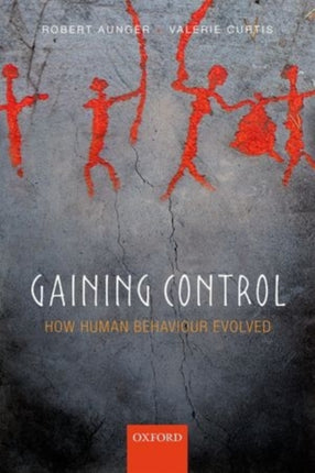 Gaining Control How human behavior evolved