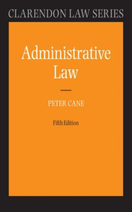 Administrative Law Clarendon Law Series