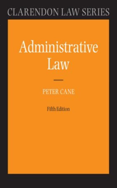 Administrative Law Clarendon Law Series