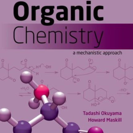 Organic Chemistry: A mechanistic approach