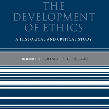 The Development of Ethics Volume 2