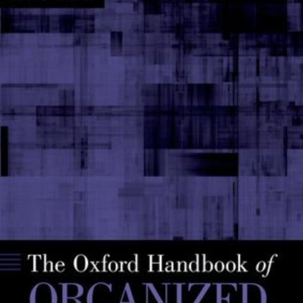Oxford Handbook of Organized Crime