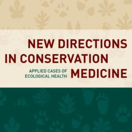 New Directions in Conservation Medicine
