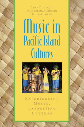 Music in Pacific Island Cultures Experiencing Music Expressing Culture Global Music Series