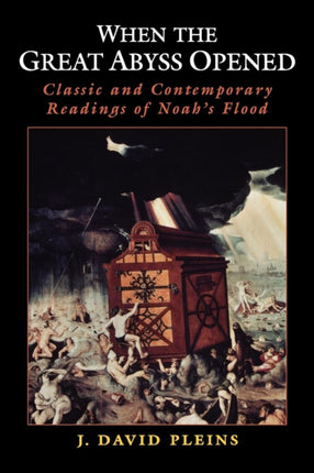 When the Great Abyss Opened Classic and Contemporary Readings of Noahs Flood