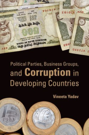 Political Parties Business Groups and Corruption in Developing Countries