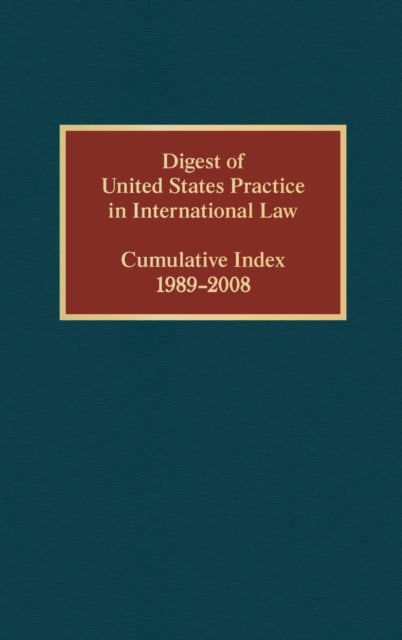 Digest of United States Practice in International Law Cumulative Index 19892008 Digest of US Practice in International Law