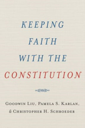 Keeping Faith with the Constitution