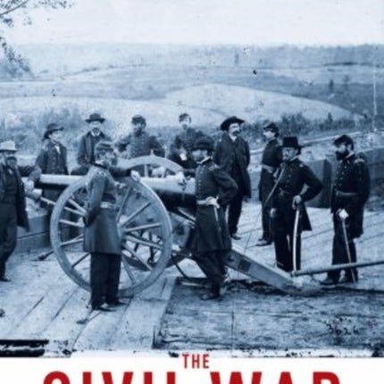 The Civil War: A Concise History