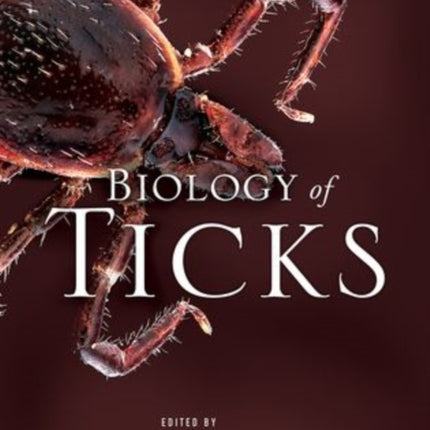 Biology of Ticks Volume 1 Revised