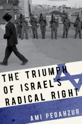 Triumph of Israels Radical Right