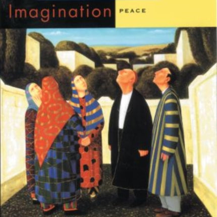 The Moral Imagination: The Art and Soul of Building Peace