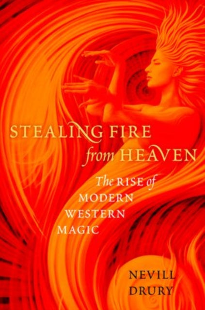 Stealing Fire from Heaven
