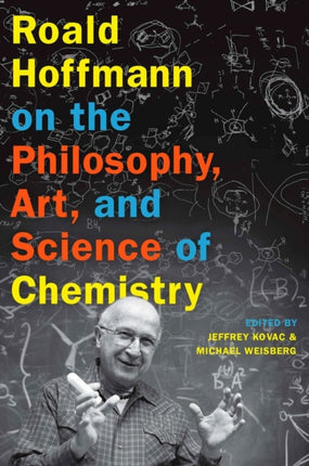 Roald Hoffmann on the Philosophy Art and Science of Chemistry