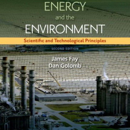 Energy and the Environment Scientific and Technological Principles Revised MITPappalardo Series in Mechanical Engineering