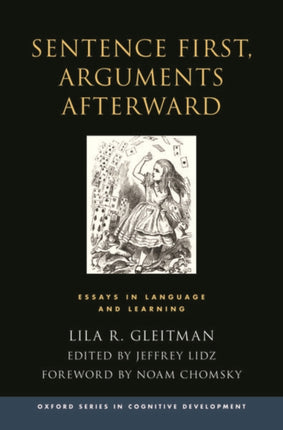 Sentence First Arguments Afterward Essays in Language and Learning Oxford Series in Cognitive Development