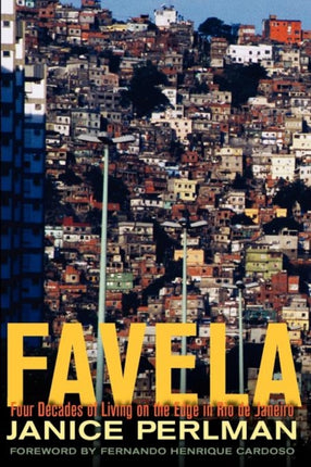 Favela Four Decades of Living on the Edge in Rio de Janeiro