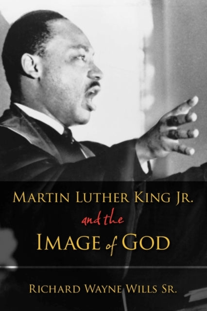Martin Luther King Jr. and the Image of God