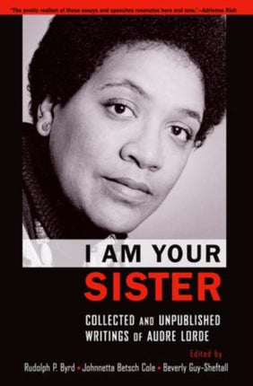 I Am Your Sister C0ollected and Unpublished Writings of Audre Lorde Transgressing Boundaries Studies in Black Politics and Black Communities Collected and Unpublished Writings of Audre Lorde