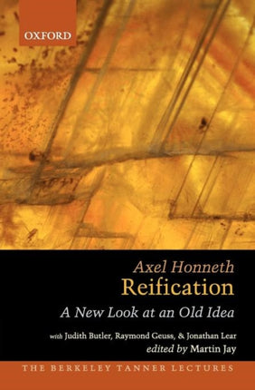 Reification A New Look At An Old Idea Berkeley Tanner Lectures The Berkeley Tanner Lectures