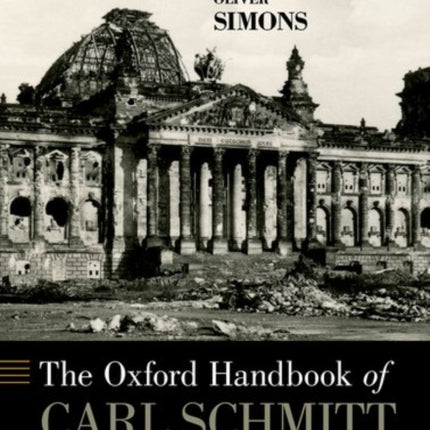 The Oxford Handbook of Carl Schmitt