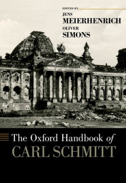 The Oxford Handbook of Carl Schmitt