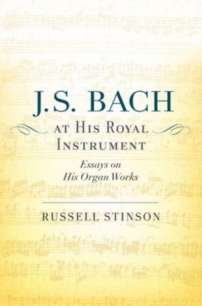 J. S. Bach at His Royal Instrument
