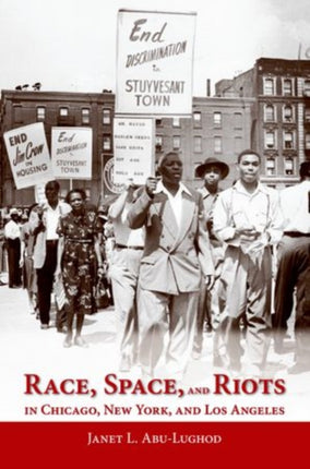 Race Space and Riots in Chicago New York and Los Angeles