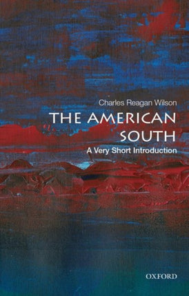 The American South: A Very Short Introduction