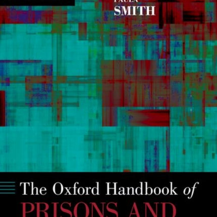 Oxford Handbook of Prisons and Imprisonment