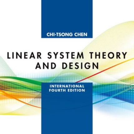 Linear System Theory and Design: International Fourth Edition