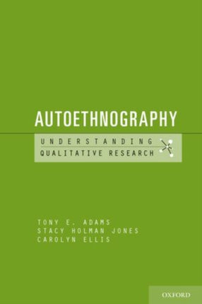 Autoethnography Understanding Qualitative Research
