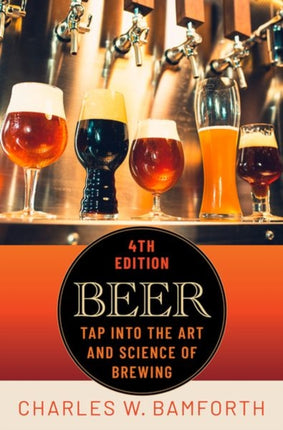 Beer: Tap Into the Art and Science of Brewing