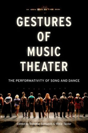 Gestures of Music Theater The Performativity Of Song And Dance