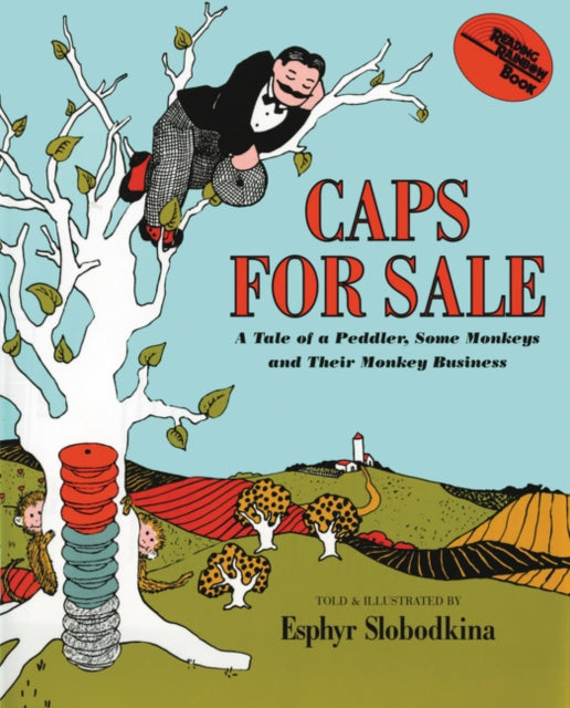 Caps For Sale 75th Anniversary Edition: A Tale of a Peddler, Some Monkeys and Their Monkey Busine