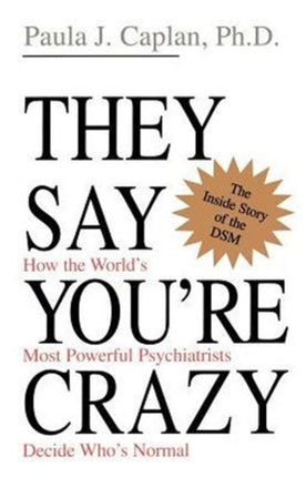 They Say Youre Crazy