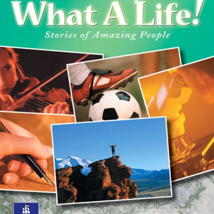 What a Life! Stories of Amazing People 2 (High Beginning)