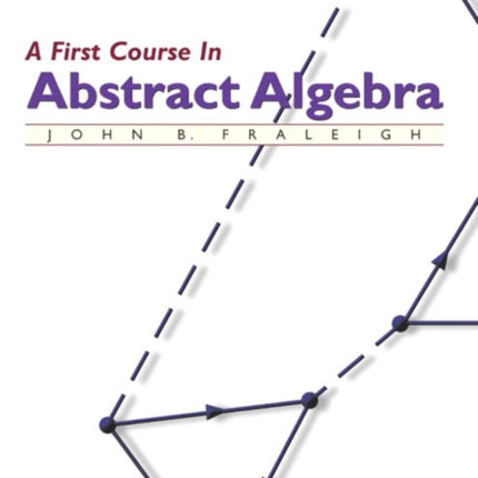 First Course in Abstract Algebra A