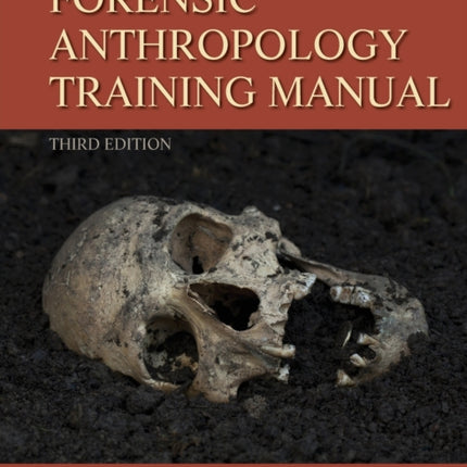 Forensic Anthropology Training Manual