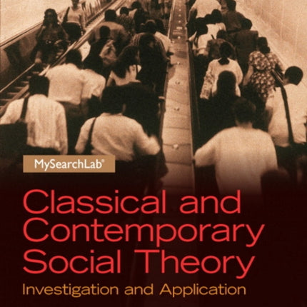 Classical and Contemporary Social Theory