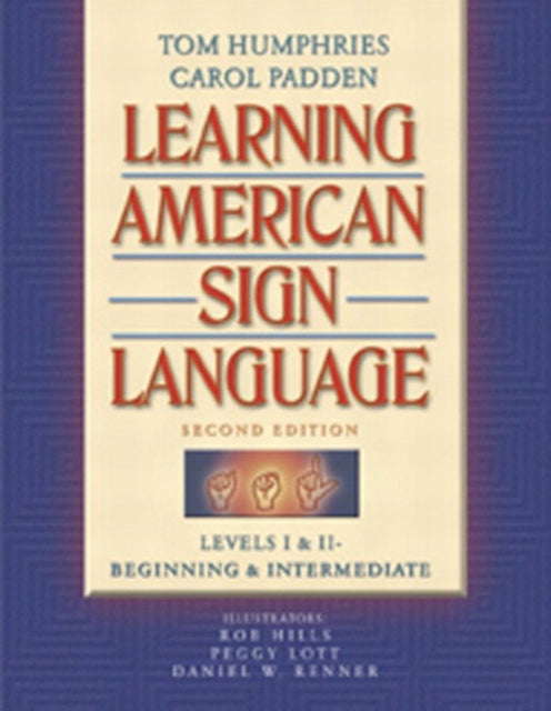 Learning American Sign Language: Beginning and Intermediate, Levels 1-2