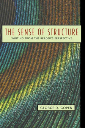 Sense of Structure, The: Writing from the Reader's Perspective