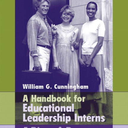 Handbook for Educational Leadership Interns: A Rite of Passage