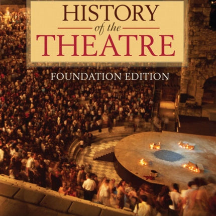 History of the Theatre Foundation Edition