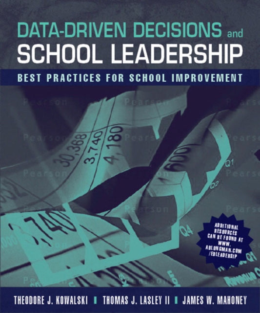 Data-Driven Decisions and School Leadership: Best Practices for School Improvement