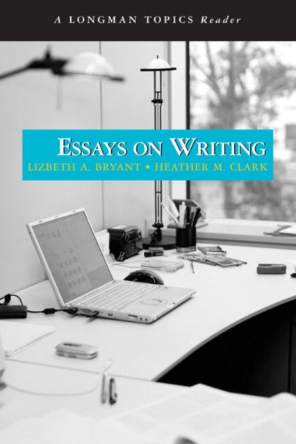 Essays on Writing (A Longman Topics Reader)