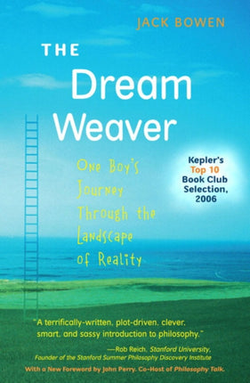 Dream Weaver, The: One Boy's Journey Through the Landscape of Reality (Anniversary Edition)