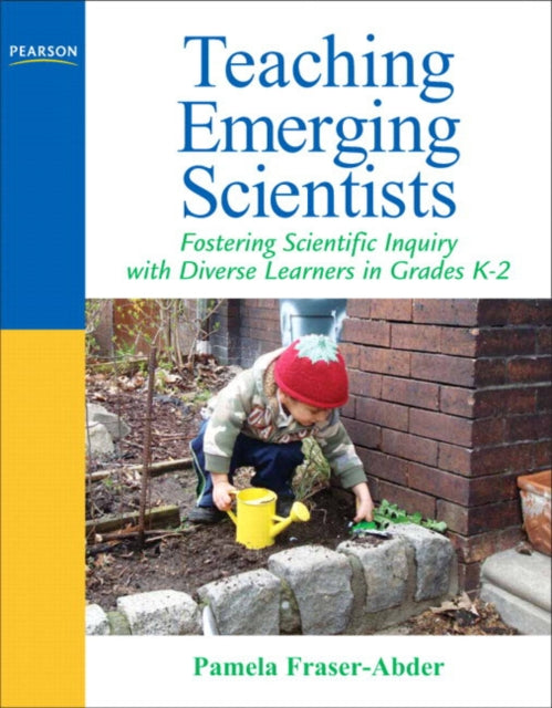 Teaching Emerging Scientists: Fostering Scientific Inquiry with Diverse Learners in Grades K-2